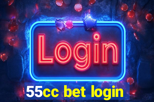 55cc bet login